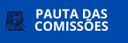 PAUTA DAS COMISSÕES